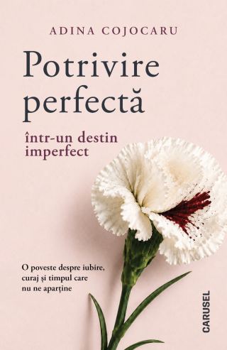 Potrivire perfectă într-un destin imperfect